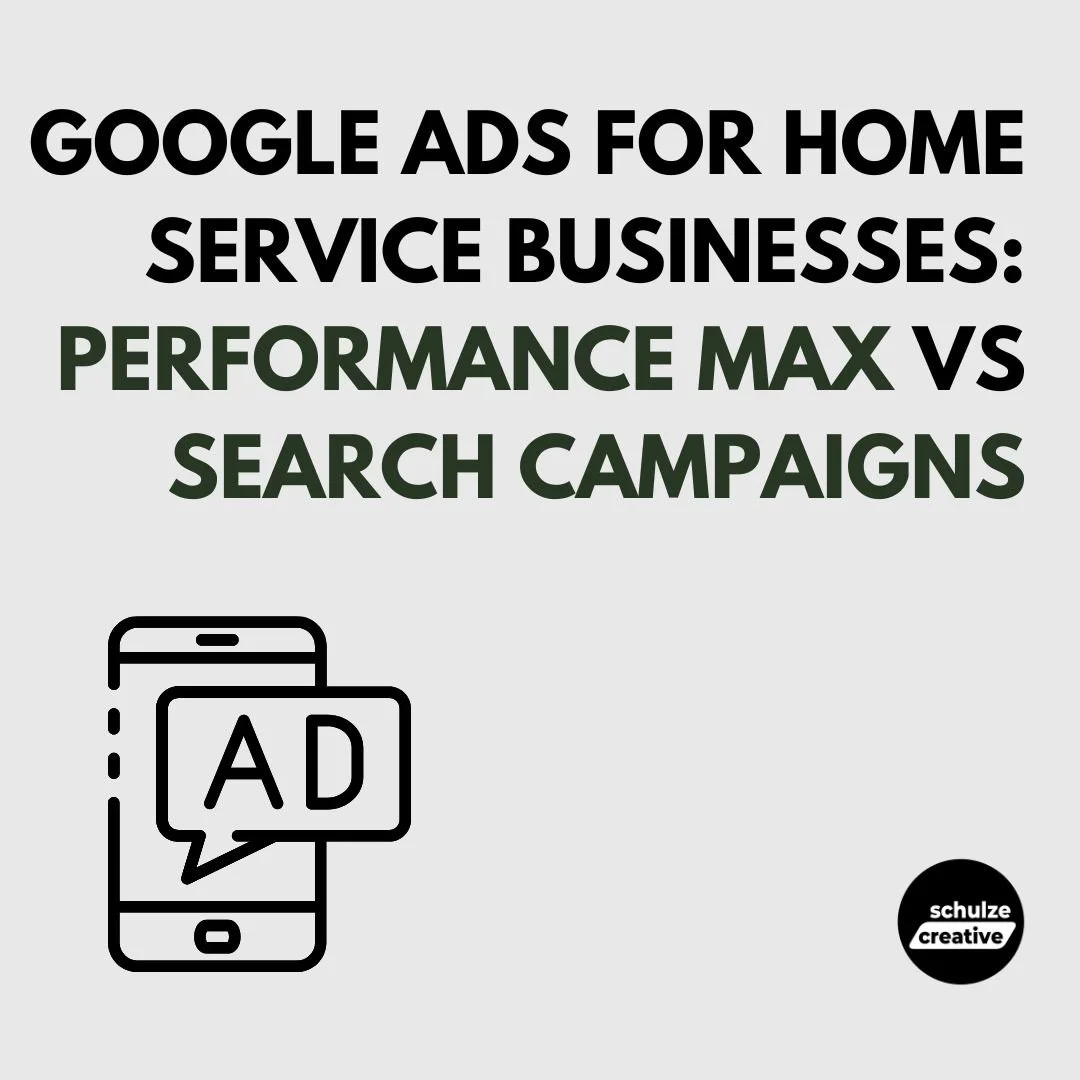Google Ads for Home Service Businesses: Performance Max vs Search Campaigns