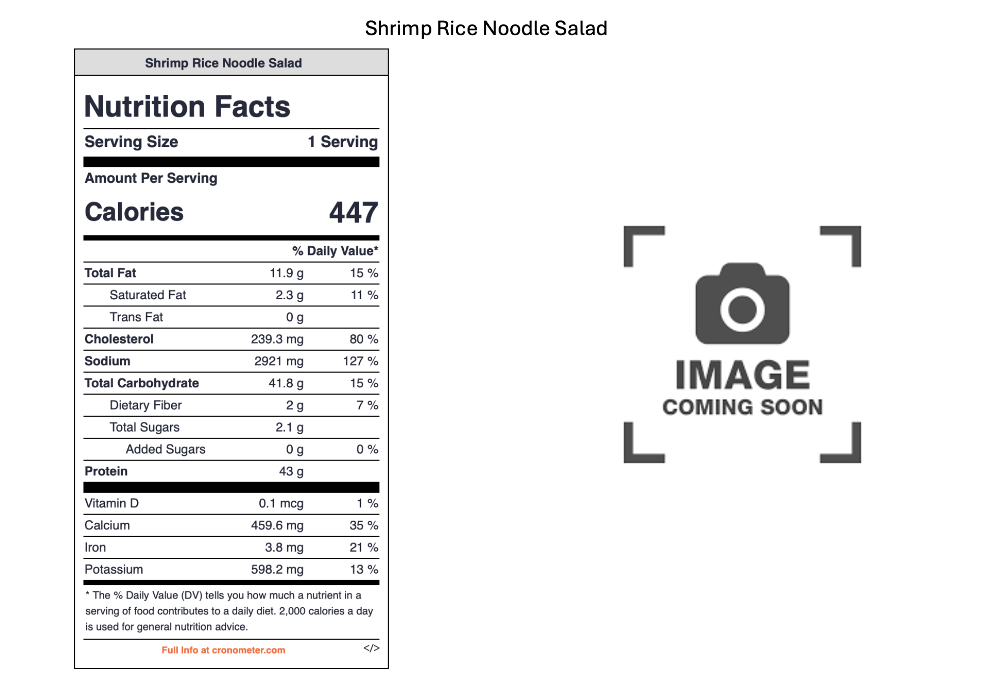 Nutrition facts label for shrimp rice noodle salad with calorie count, fat, cholesterol, sodium, carbohydrates, fiber, sugars, protein, vitamin D, calcium, iron, and potassium. Placeholder image with the text 'Image Coming Soon' and an icon of a came