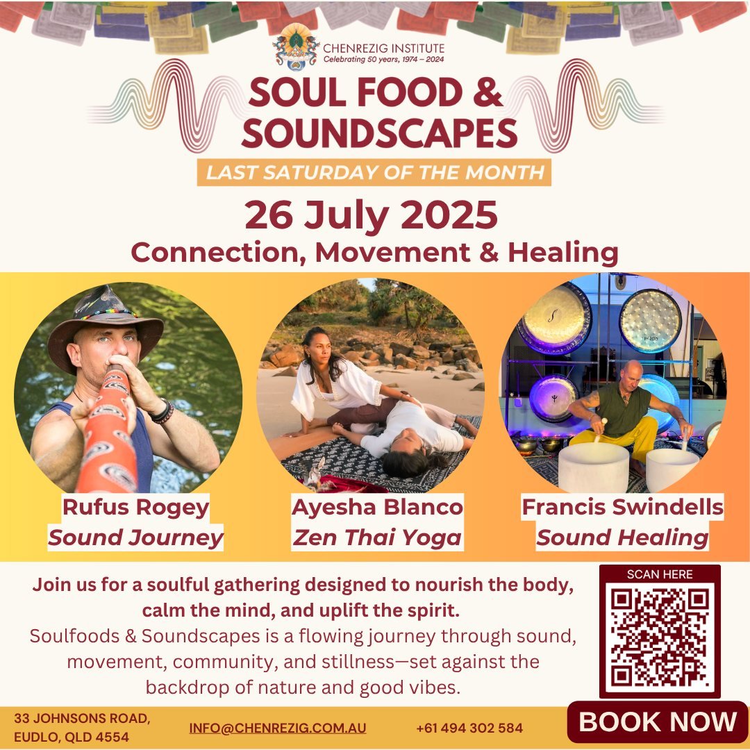 🎶 𝗦𝗼𝘂𝗹 𝗙𝗼𝗼𝗱 & 𝗦𝗼𝘂𝗻𝗱𝘀𝗰𝗮𝗽𝗲𝘀 — 𝗦𝗮𝘁𝘂𝗿𝗱𝗮𝘆 𝟮𝟲 𝗝𝘂𝗹𝘆 🌿
An afternoon of movement, music, nourishment, and connection in the serene surrounds of Chenrezig Institute. Come exactly as you are and let yourself be held