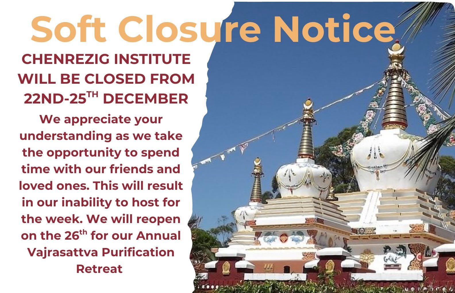 ✨ Chenrezig Institute Holiday Update ✨
From 22&ndash;25 December, Chenrezig Institute will be in a soft closure.
🌿 Grounds and Gompa remain open, while our wonderful team takes a well-deserved rest for the holiday period.
☕ Caf&eacute; and Shop will