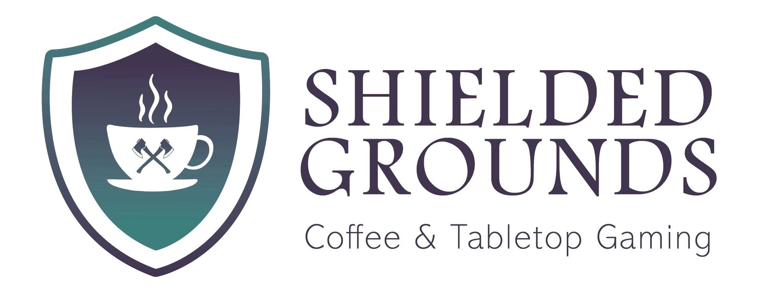 Shielded Grounds Coffee  and Table Top Gaming