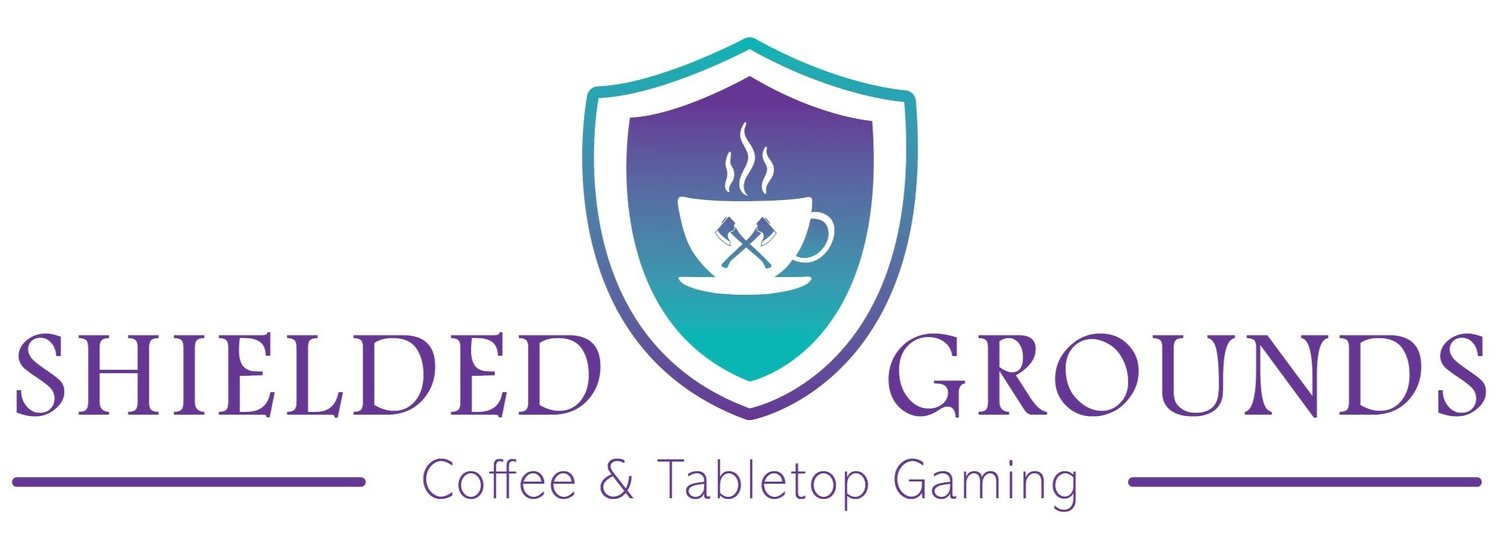 Shielded Grounds Coffee  and Table Top Gaming