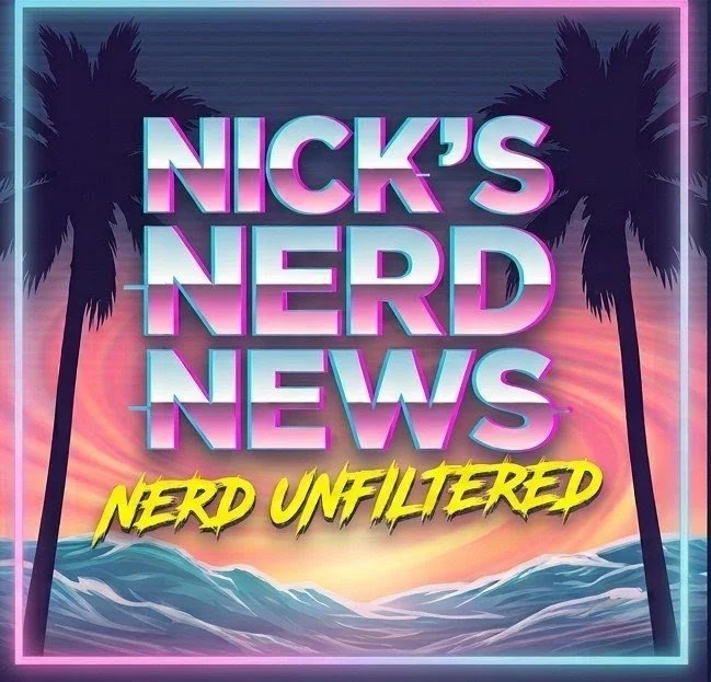 Nick's Nerd News Relaunch
