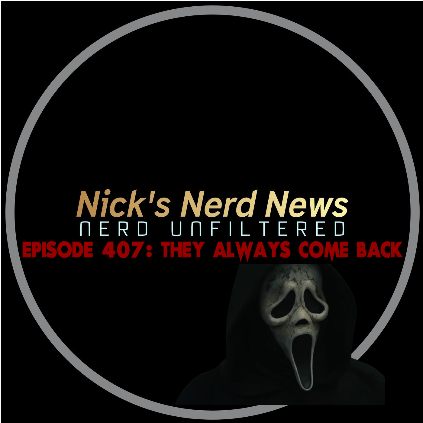 Episode 407: THey Always Come Back