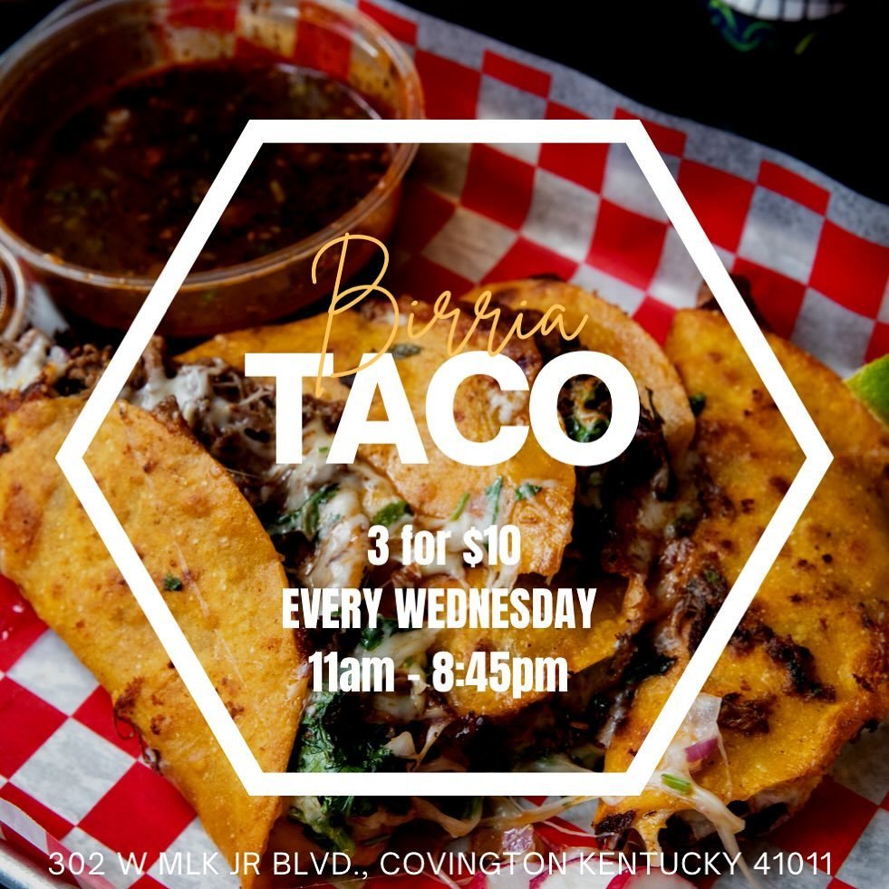 Rain or Shine &bull; Dine in or Carry Out &bull; EVERY Wednesday! *Beef Birria Only*