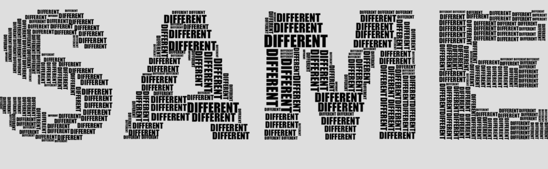 Be Different by Using S.A.M.E.