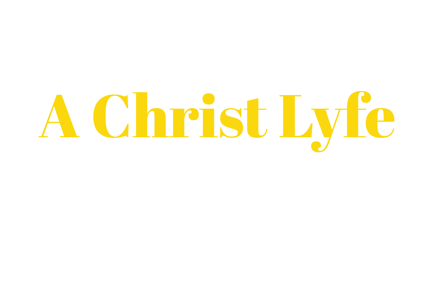 A Christ Lyfe