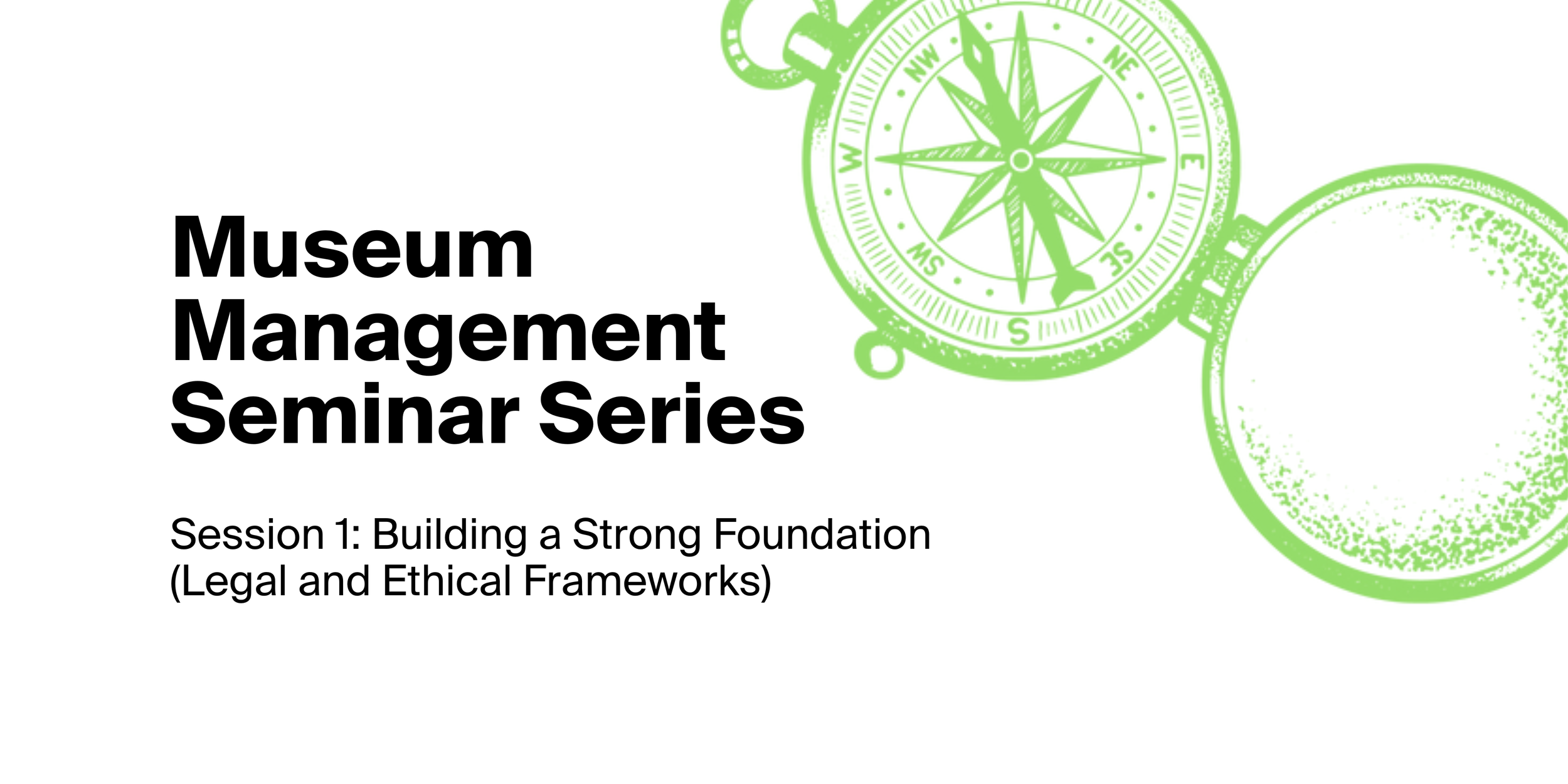 Title slide of seminar series presentation on museum management, featuring green compass in the upper right corner and the logos of 'AMaGA Victoria' and 'Creative Victoria'.