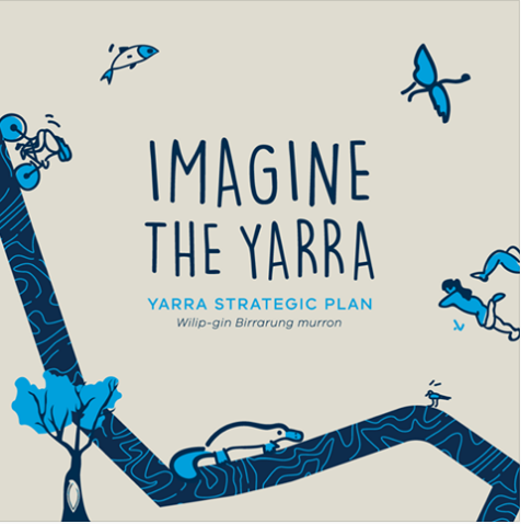 Melbourne Water: A vision for the future of Melbourne’s Yarra River (Birrarung)