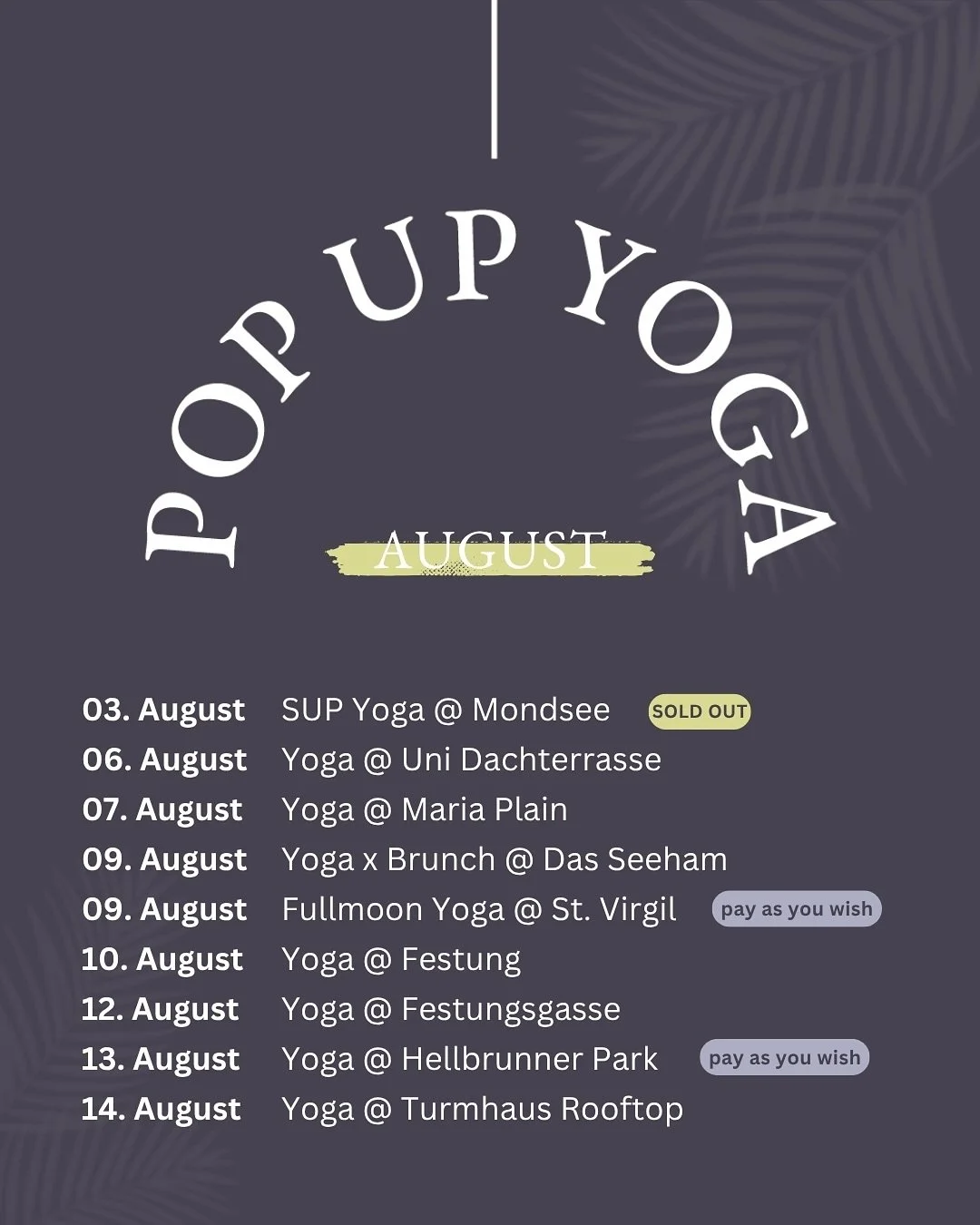 Huuuui, da wartet noch so Einiges auf Euch! 👀 Hier alle kommenden Pop Up Events im August. Am besten kurz abspeichern, dann habt ihr sie immer parat. 🤞

Vamos, Salzburger Sommer ☀️

ABSOLUTE HIGHLIGHTS:
▫️9.8.  Yoga x Brunch @dasseeham 
▫️10.8. Yog