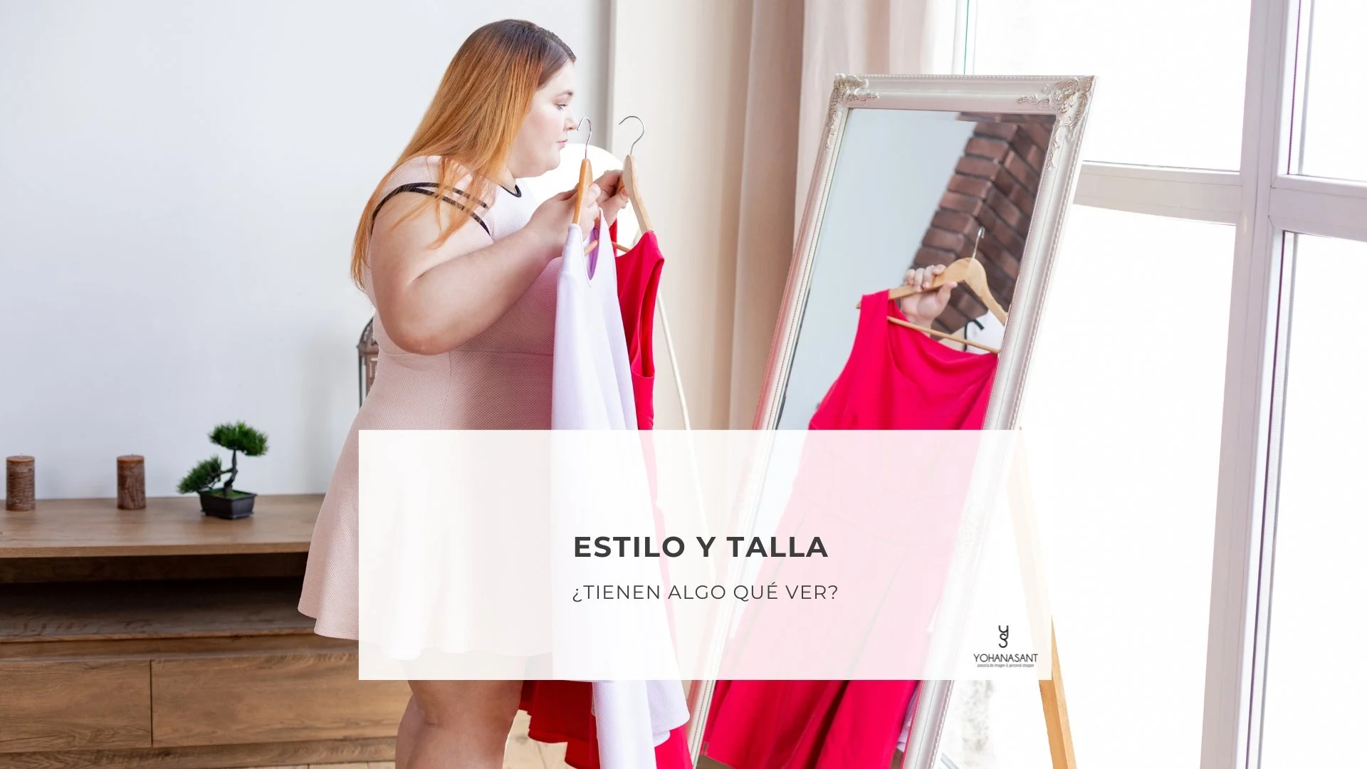 Estilo y Talla, ¿tienen algo que ver?