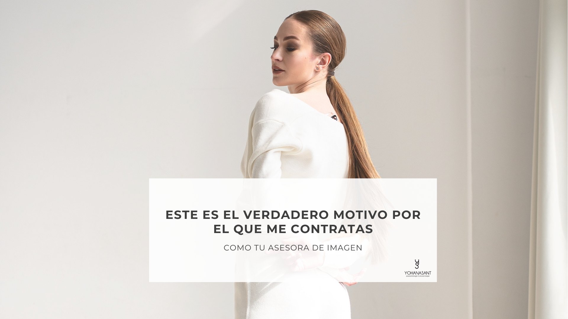Por esto me contratas como tu asesora de imagen