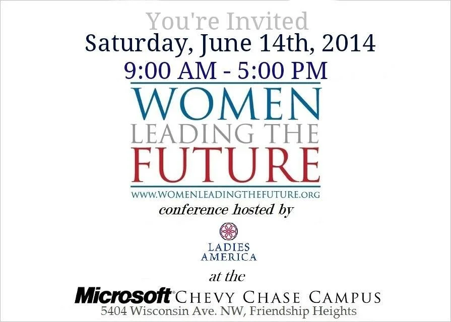 Conference invitation for Women Leading the Future event on June 14th, 2014, from 9:00 AM to 5:00 PM, hosted by Ladies America at Microsoft Chevy Chase Campus, 5404 Wisconsin Ave. NW, Friendship Heights.