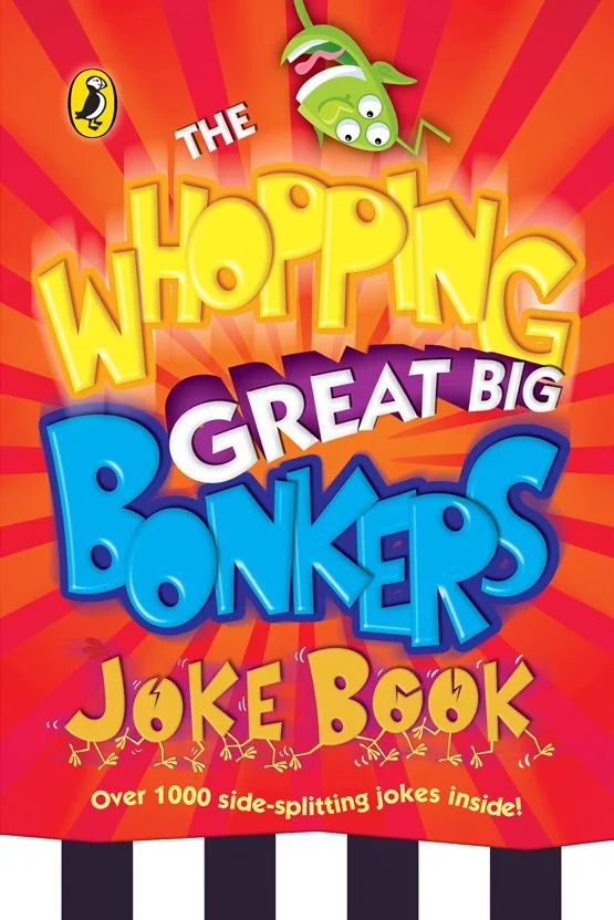 Colorful cover of a joke book titled "The Wopping Great Big Bonkers Joke Book" with a green clownfish character hanging upside down at the top and humorous, vibrant text.