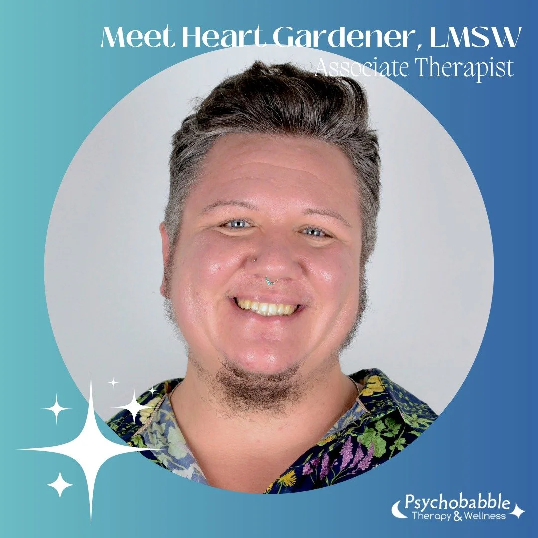 Introducing Heart Gardener, LMSW (he/him/his) to Psychobabble Therapy and Wellness! He's now accepting new clients!

Heart would be honored to guide you in exploring identity, belonging, home, migration, queerness, transness, grief, shame, addiction 