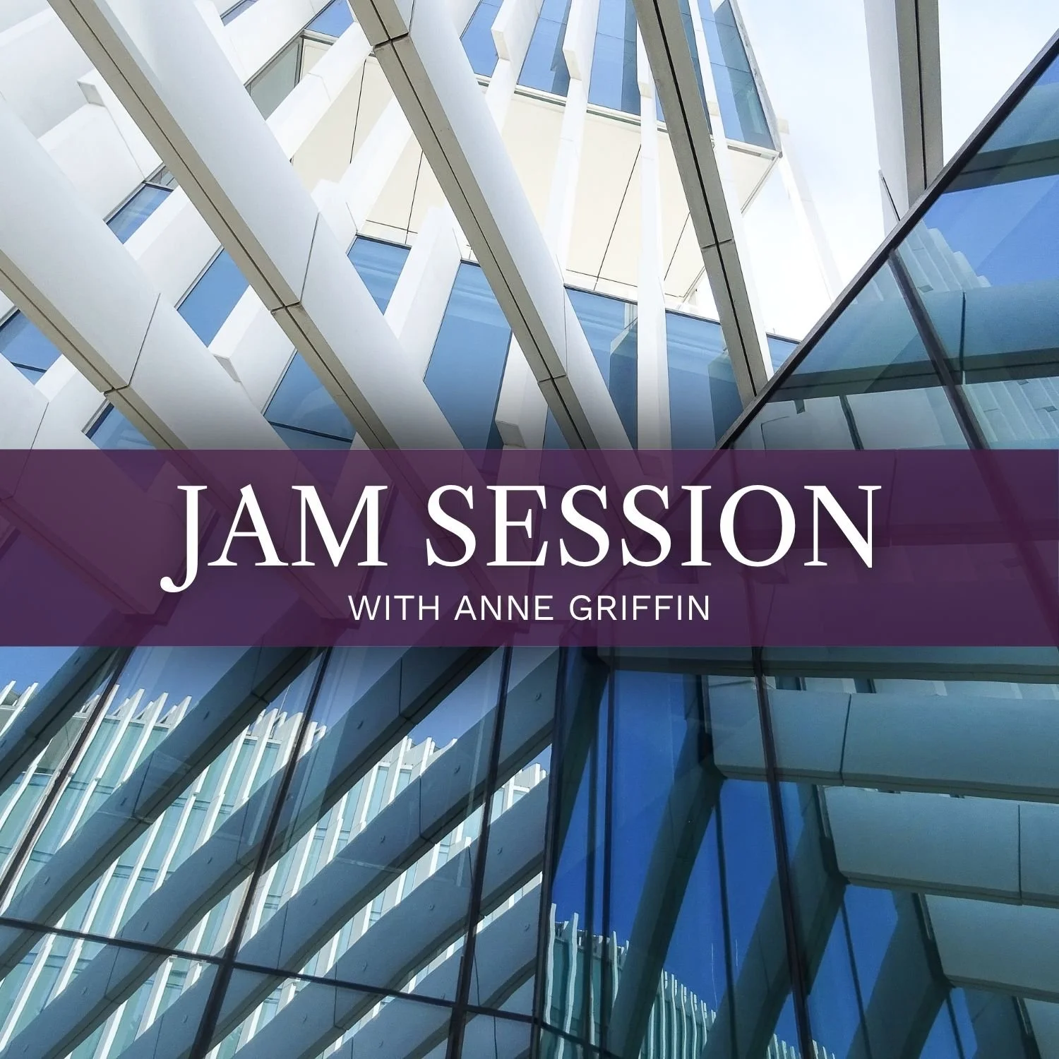 A conversation: Jam Session with Anne Griffin