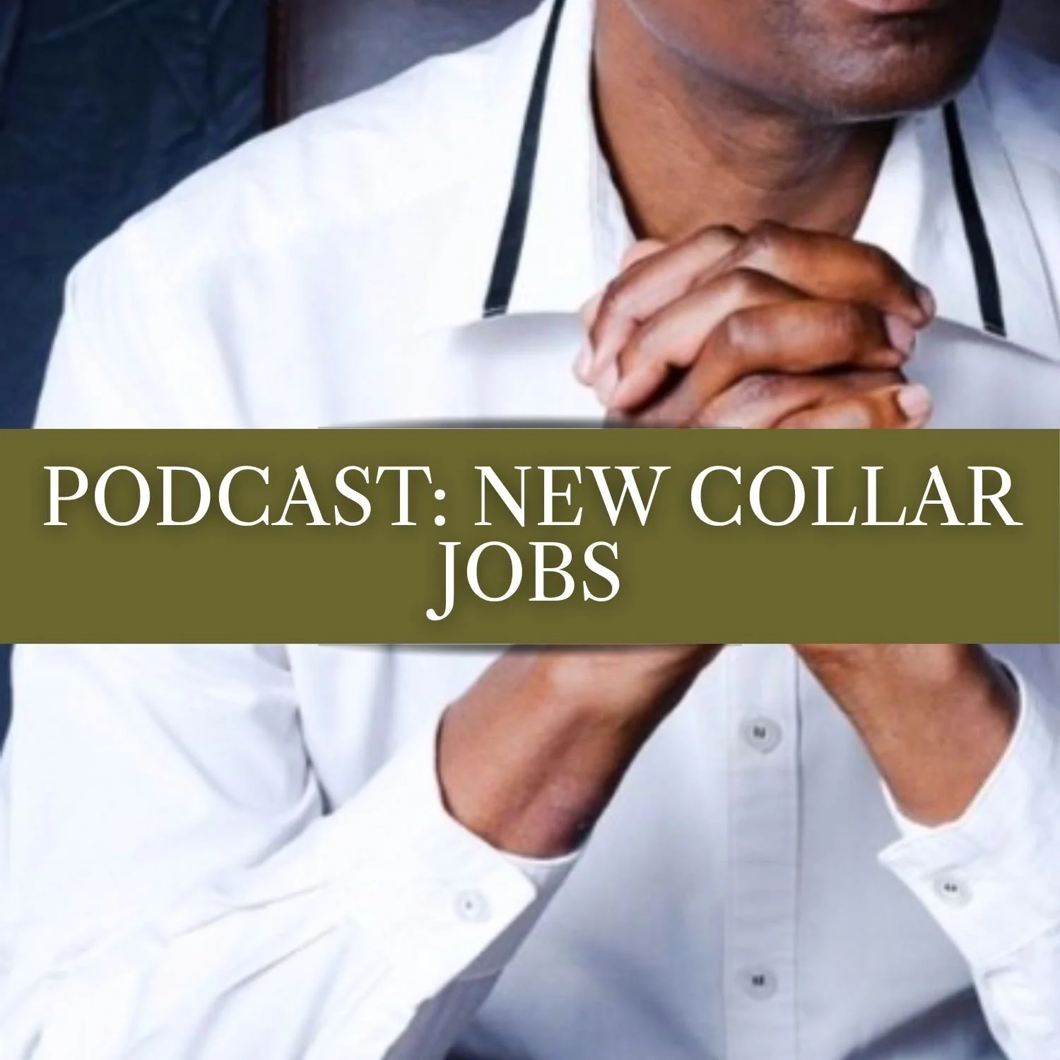 New Collar Jobs Podcast