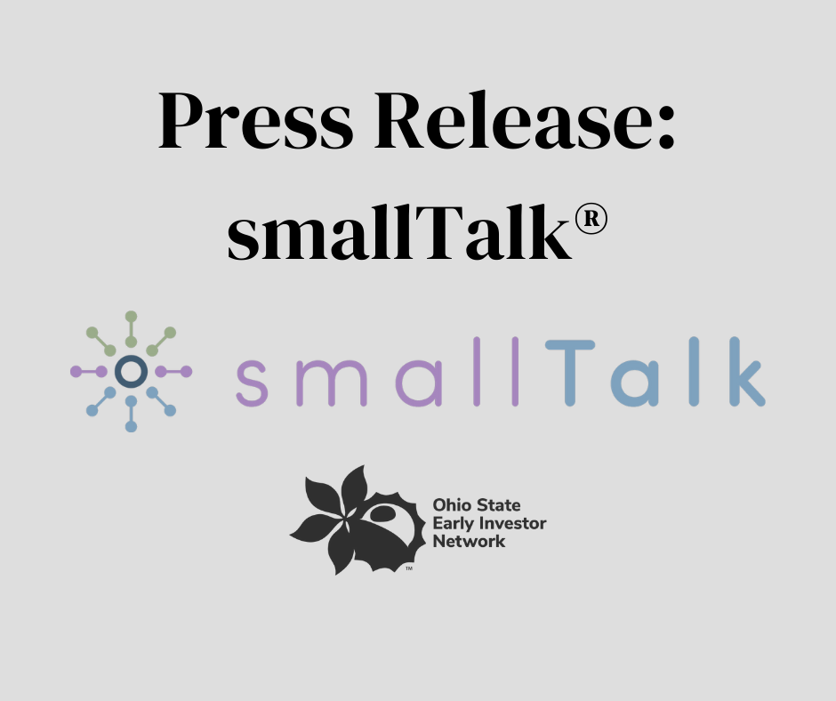 Ohio State Early Investor Network closes investment deal with smallTalk®&nbsp;