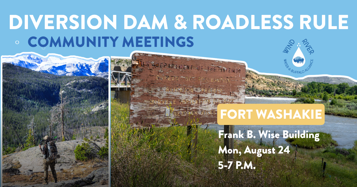 Diversion Dam &amp; Roadless Rule Community Meeting: Fort Washakie
