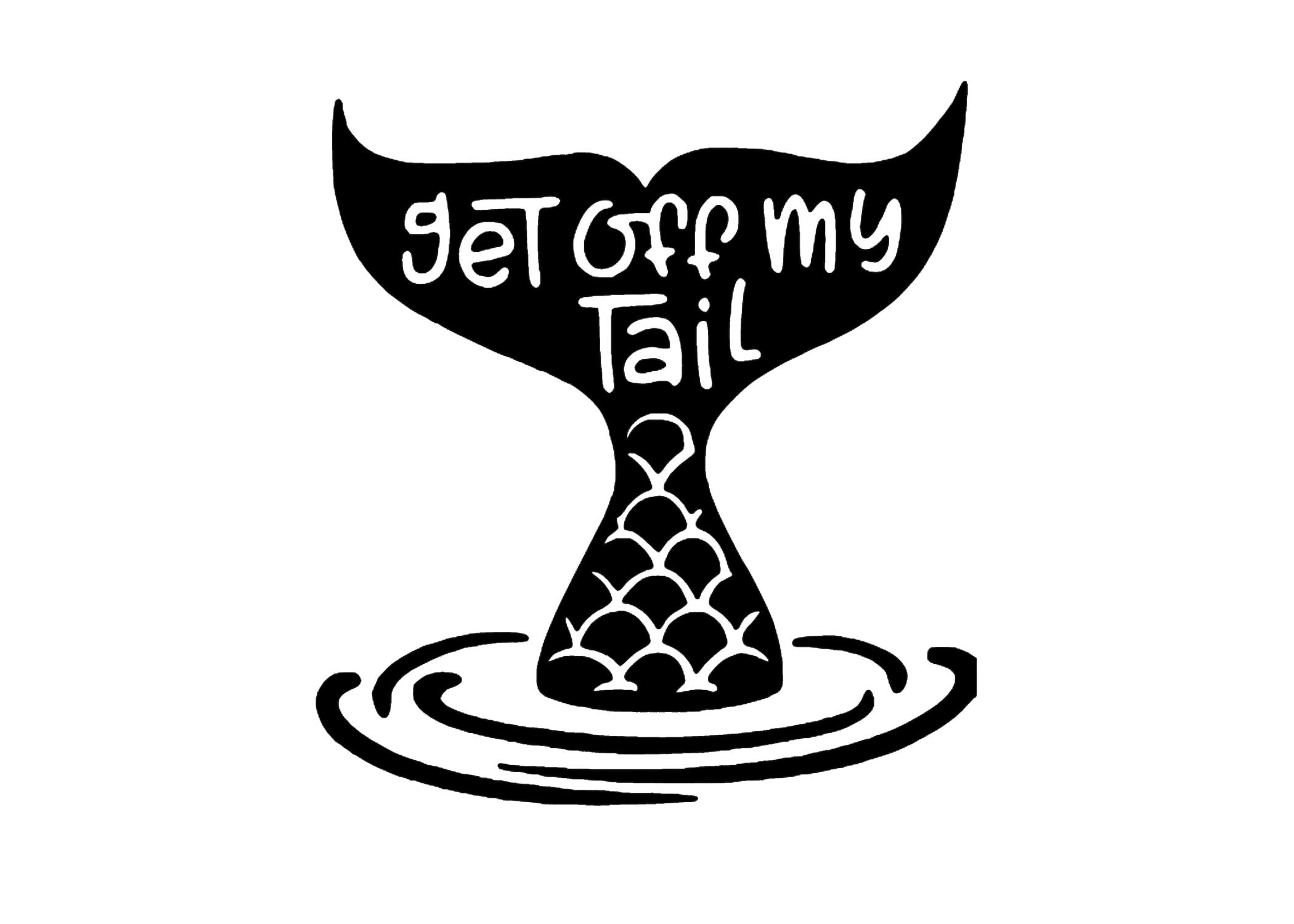 Get Off My Tail.jpg