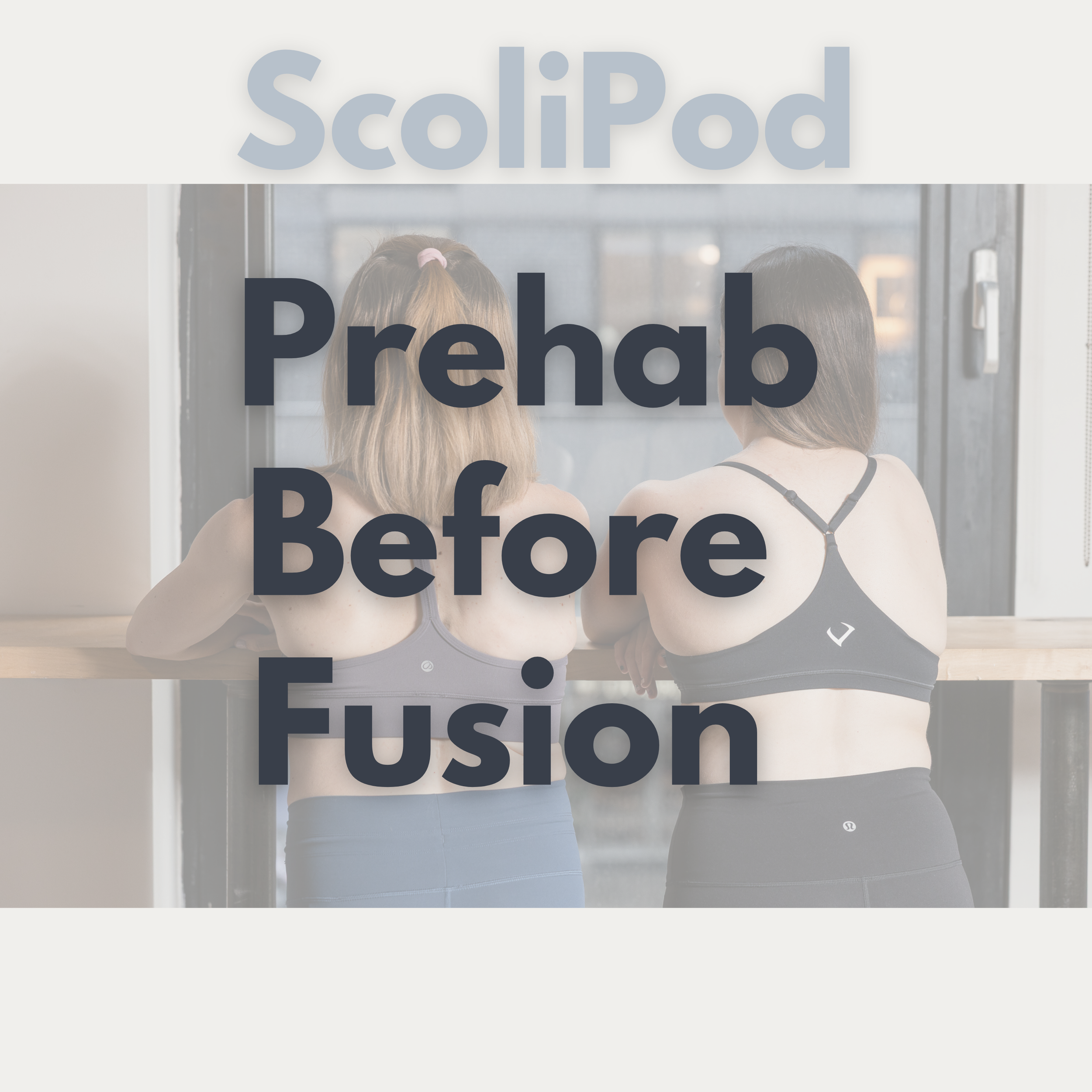 Two strong women with scoliosis showing their back with scoliosis and fusion scars, with the text "ScoliPod" and "Scoliosis Research Updates"