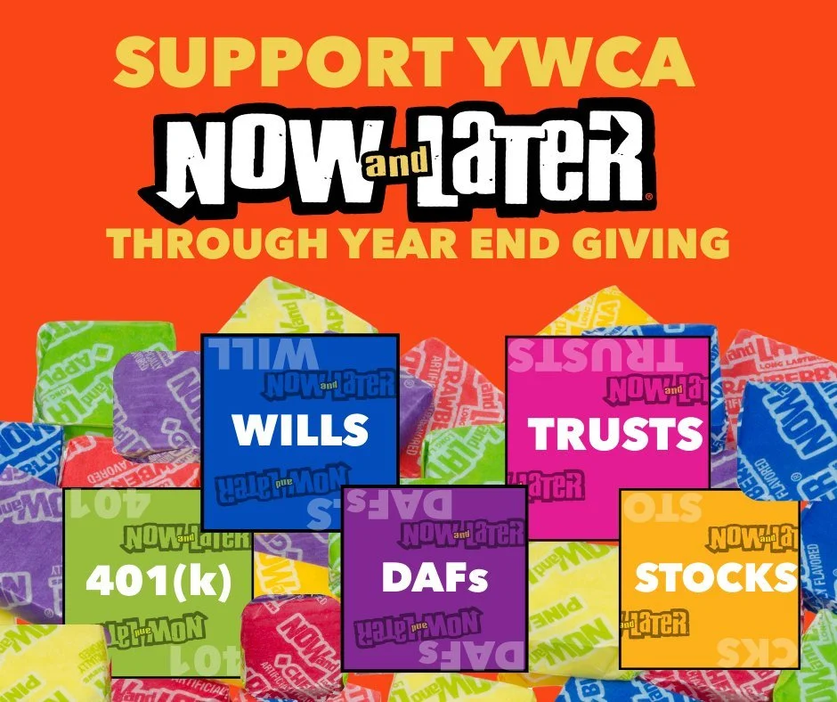 Give today to receive sweet year-end tax benefits.  When you give to YWCA Tulsa, you create impact now and later, fueling the work happening today and the success we&rsquo;re building for tomorrow.
From wills and trusts to stocks and securities, ther