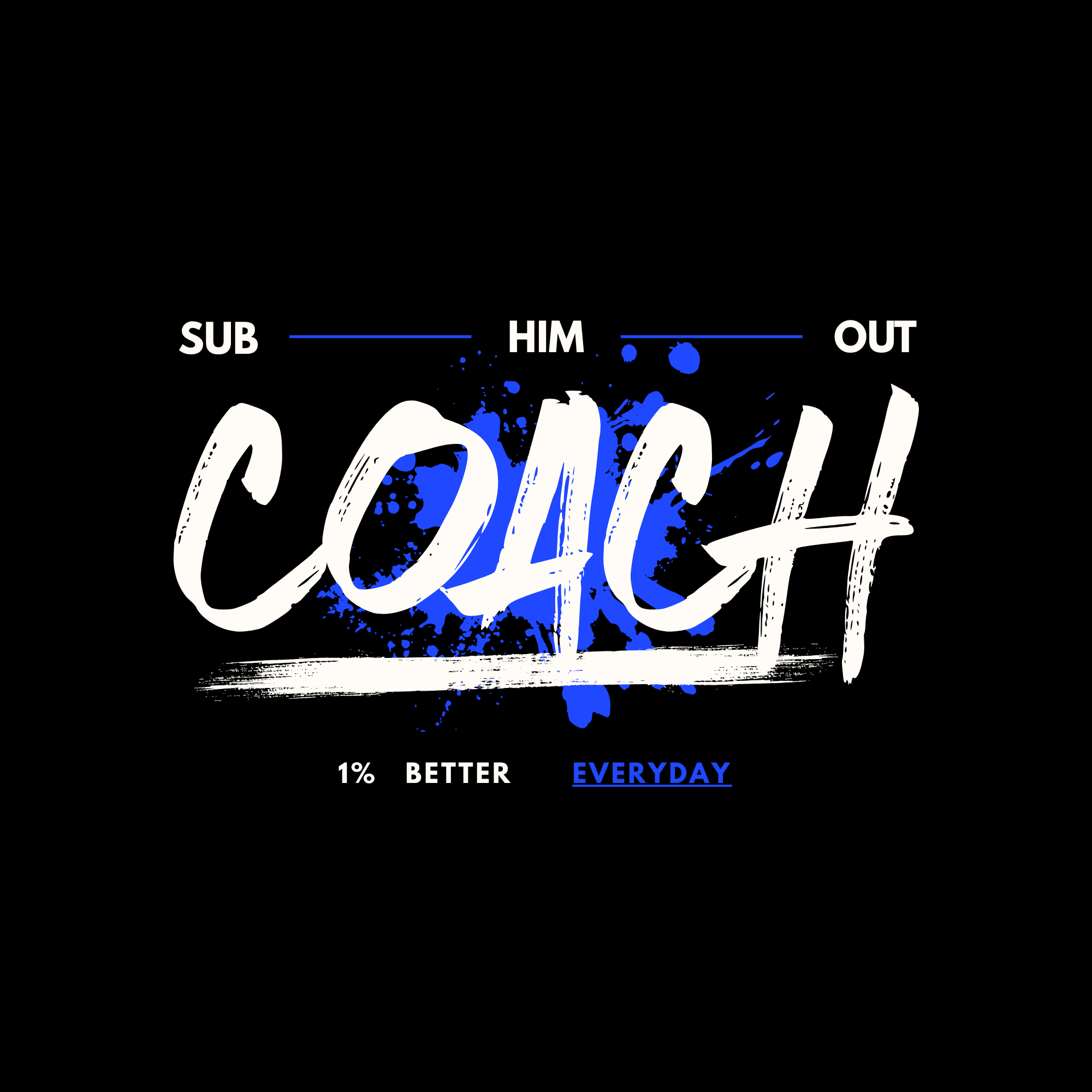 A black background with white and blue text that says '1% BETTER EVERYDAY' and a large handwritten word 'COACH' with blue splashes around it.