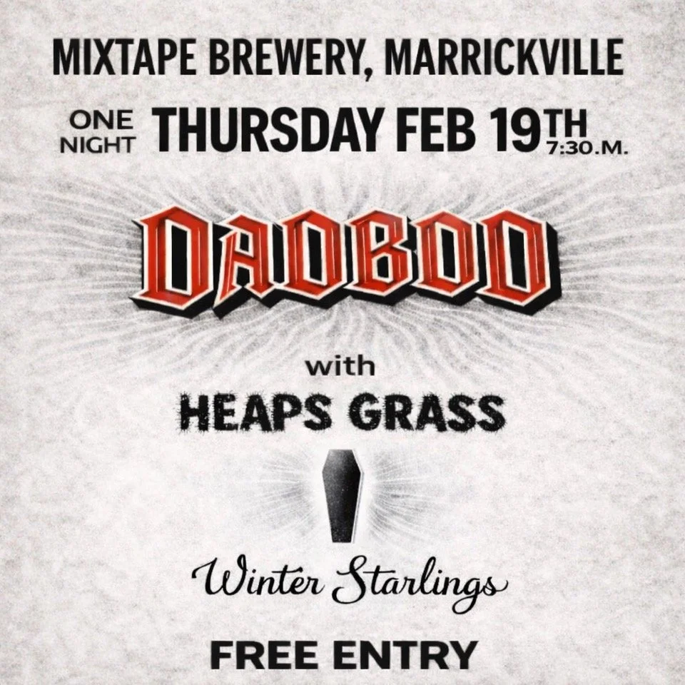 DADBOD + HEAPS GRASS + WINTER STARLINGS LIVE AT MIXTAPE