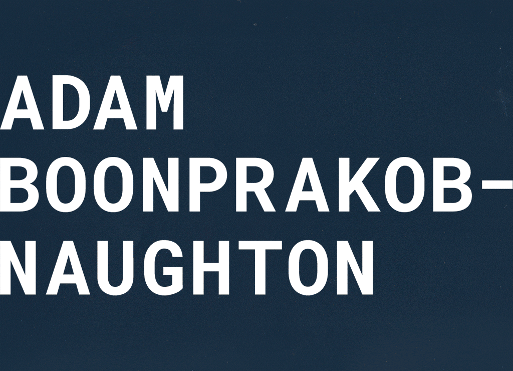Text reading 'Adam Boonprakob-Naughton' on a dark blue background.