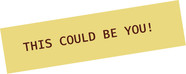 A yellow banner with the text 'This could be you!' in dark brown letters.