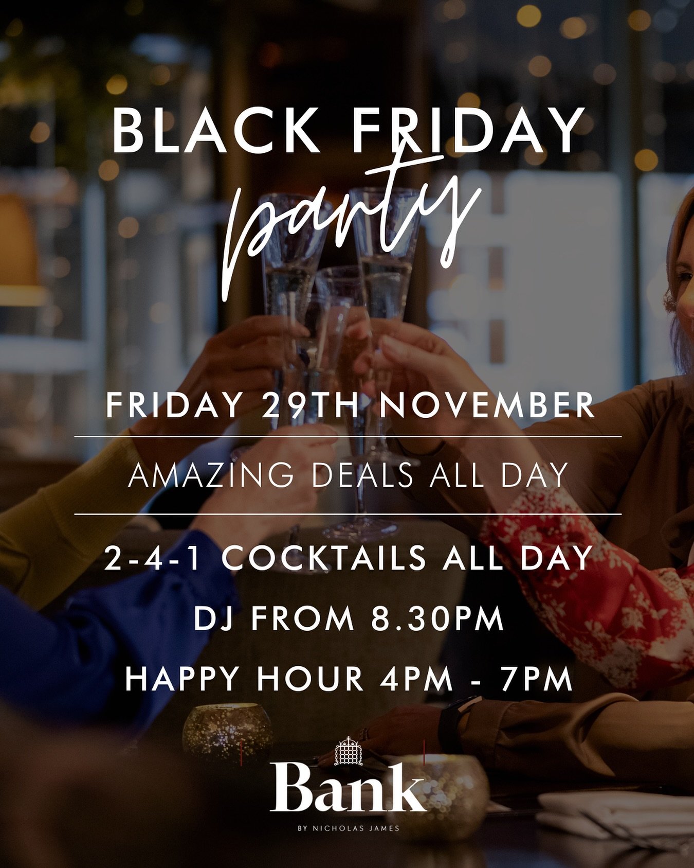 Black Friday Party at Bank! 🥂

This Friday, join us for an unforgettable Black Friday celebration! 🖤

🎶 DJ spinning deep house from 8:30 PM - late 🍹 2-4-1 cocktails ALL DAY &amp; NIGHT 🍷 Happy Hour 4PM - 7PM with amazing deals on beers, wine &am