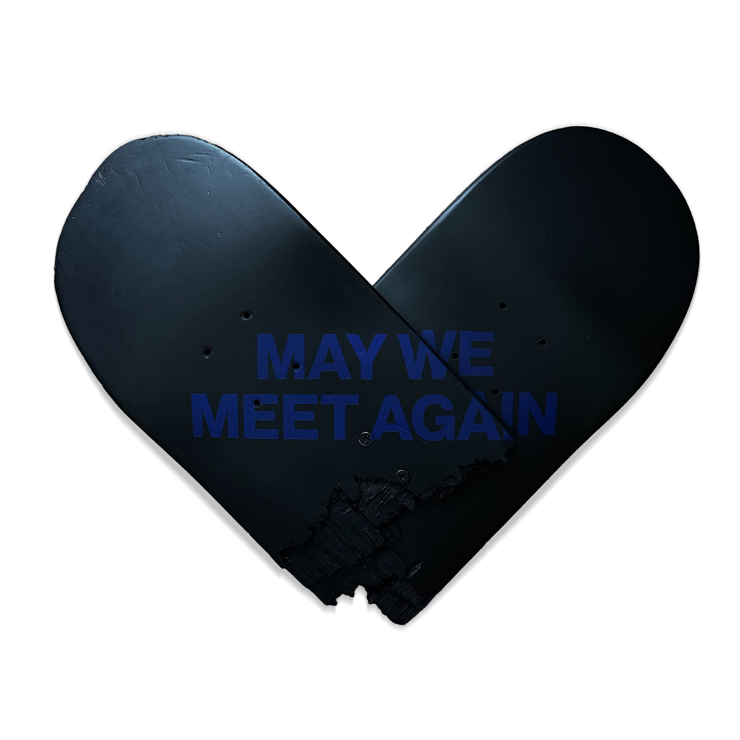 Skatedeck mit dem Text 'MAY WE MEET AGAIN' auf Schwarzem Hintergrund.