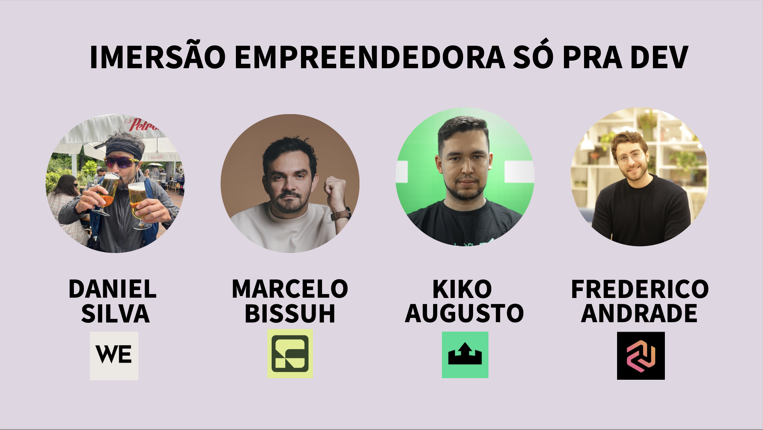 DEVs no comando das suas startups.