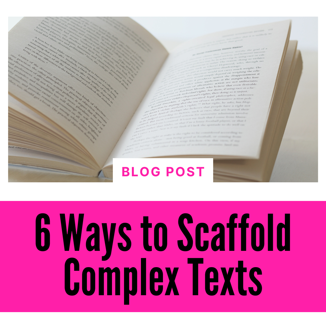 6 Ways to Scaffold Complex Texts