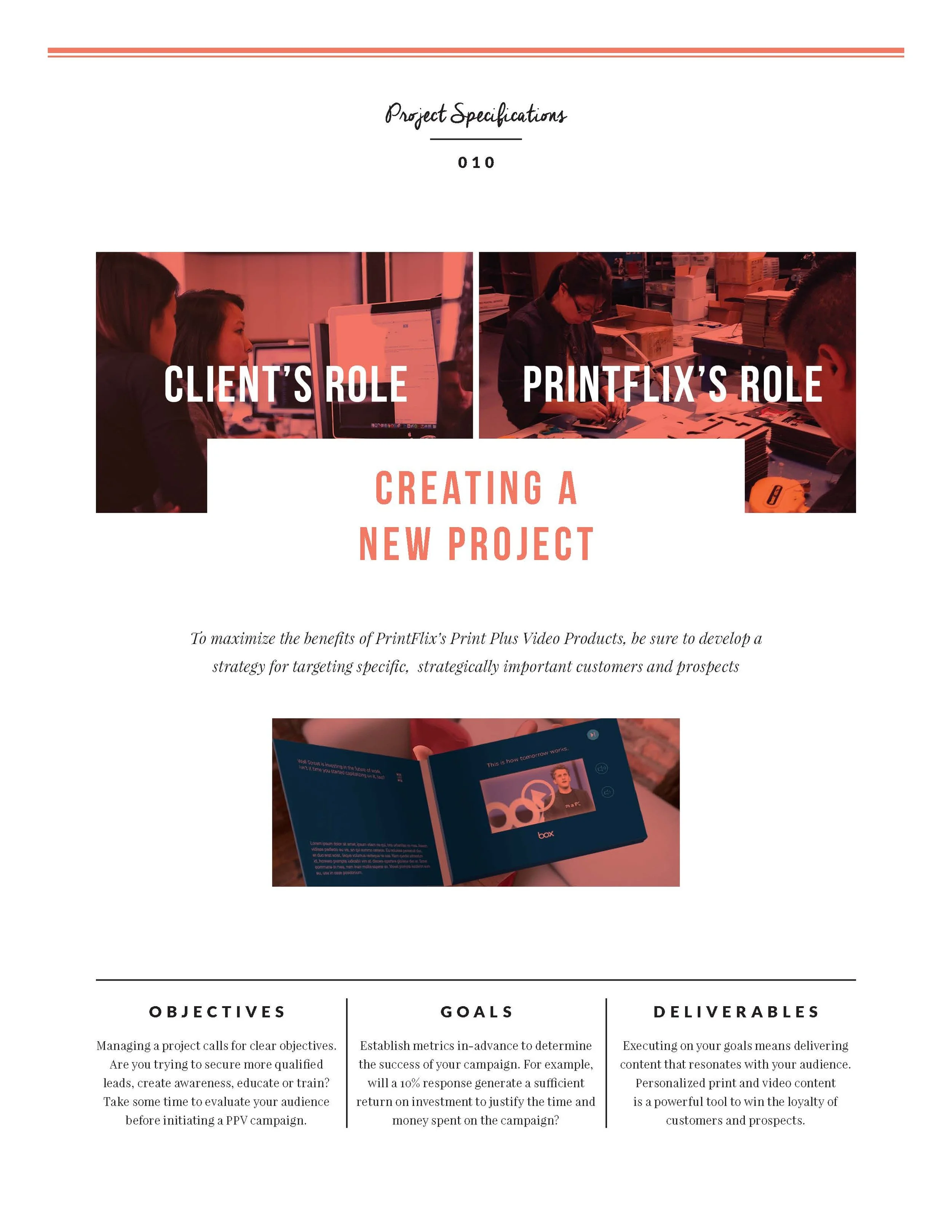 This section describes the resources needed to create a video in print product. 