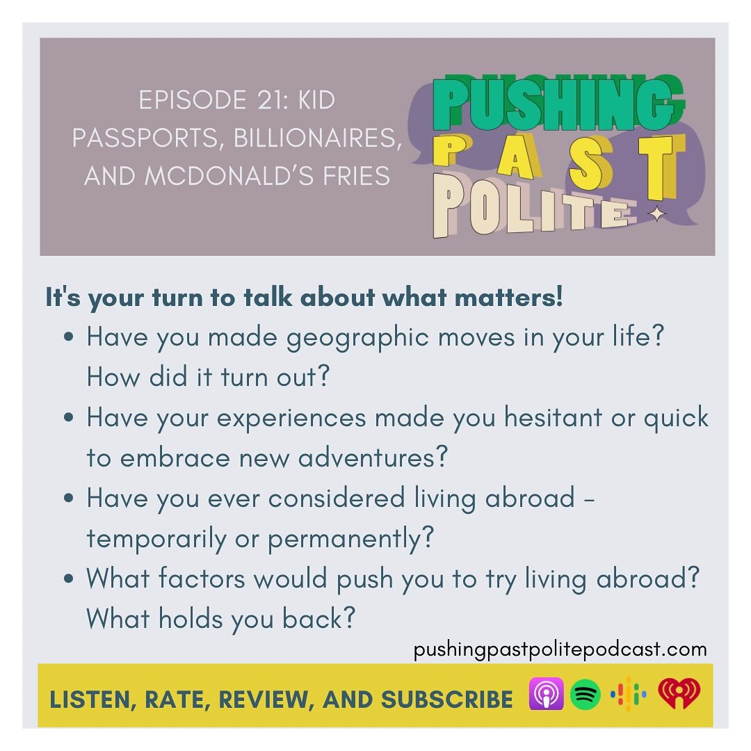 Discussion prompts to consider after listening to the #pushingpastpolite #podcast episode 21. #millennials #friendship #friendshipgoals #dialogue #goodlife #capitalism #travel #eldermillennial #millennialparenting #millennialparents #workingmama #exp