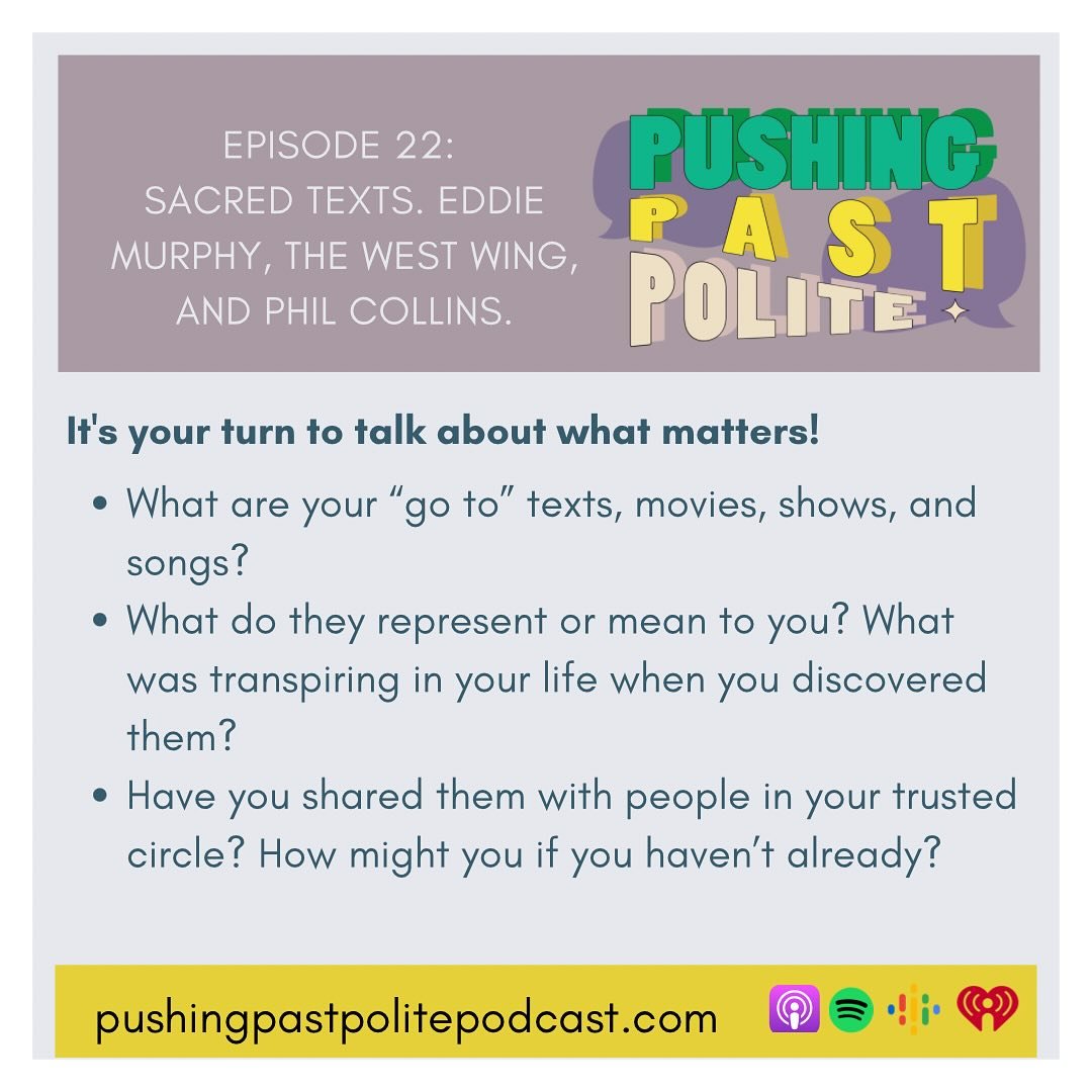 Suggested discussion questions after listening to episode 22 of the #pushingpastpolite #podcast #millennials #millennialparenting #millennialparents #friendship #friendshipgoals #dialogue #sacredtexts #favorite #favourite #favoritesong #favoritemovie