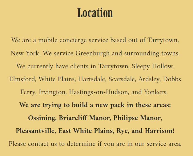 It's officially, official, we are adding new areas to our service map! The best pet professionals you know are now serving more of Westchester!
Family, Friends, neighbors, or colleagues who need professional pet services in these towns? Westchester