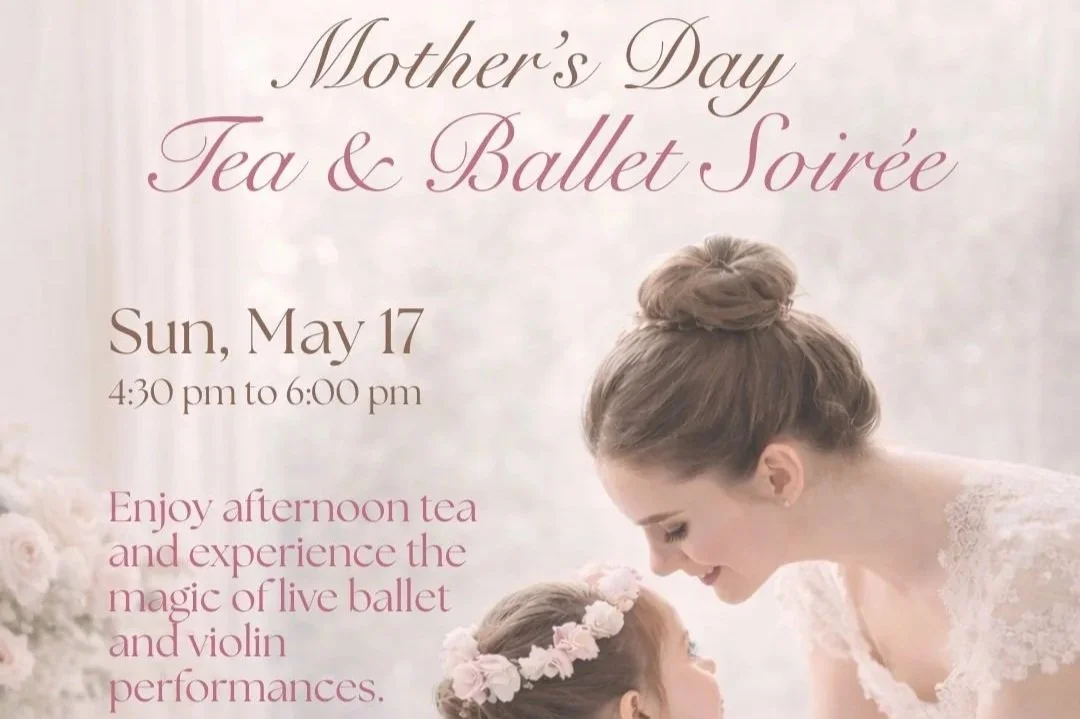 Mother’s Day Tea &amp; Ballet Soirée