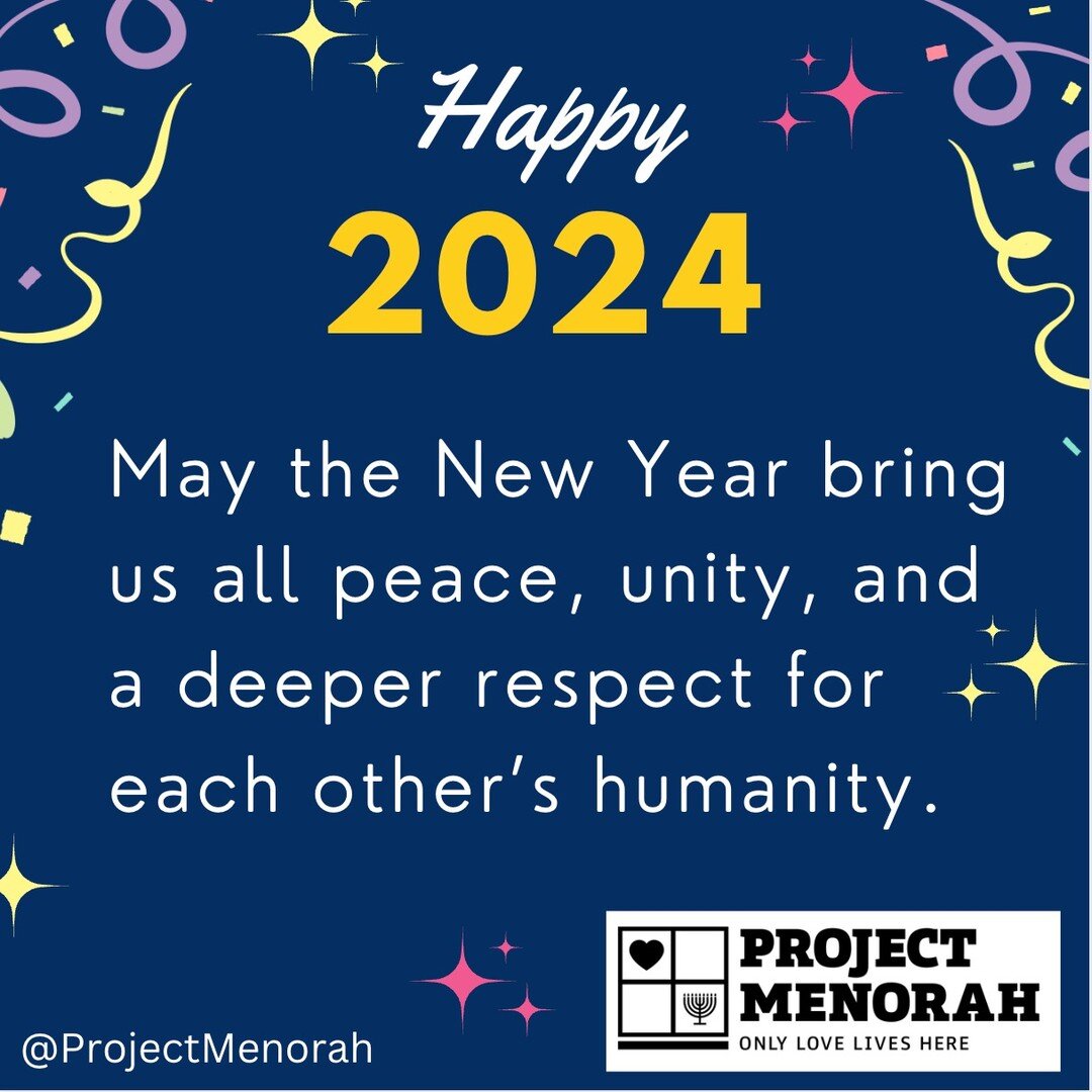 Wishing you all a happy and healthy 2024! Who's got New Year's resolutions? Tell us below! #projectmenorah #onlyloveliveshere