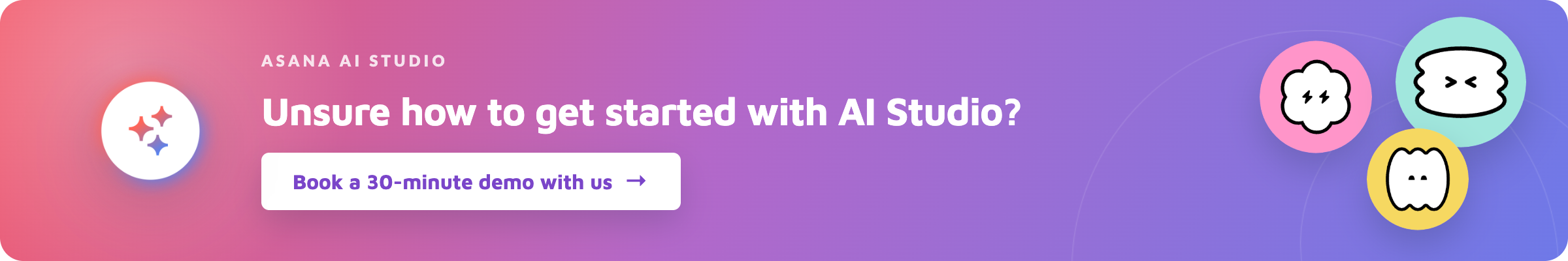 Book a free demo of Asana AI Studio.