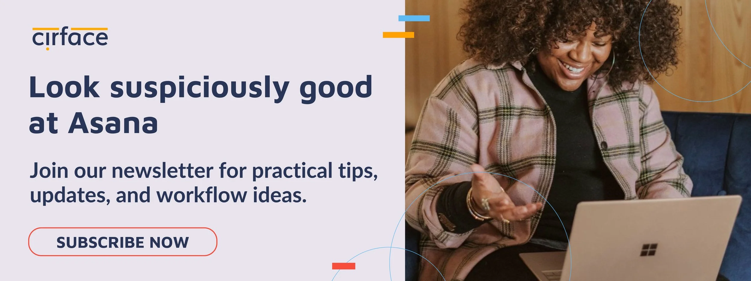 Cirface newsletter for Asana tips and updates.