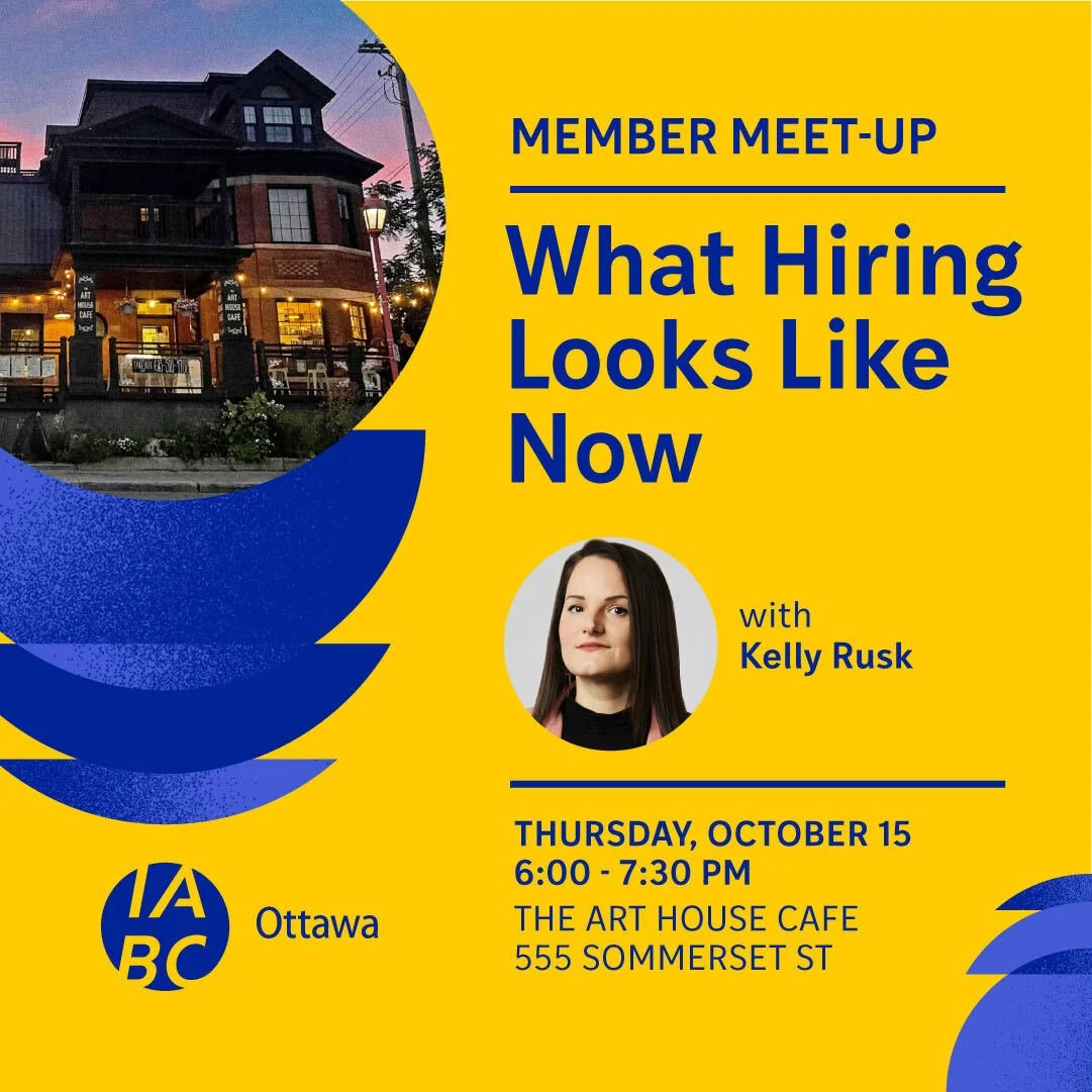 What Hiring Looks Like Now: IABC Ottawa Member Meet-Up with Kelly Rusk