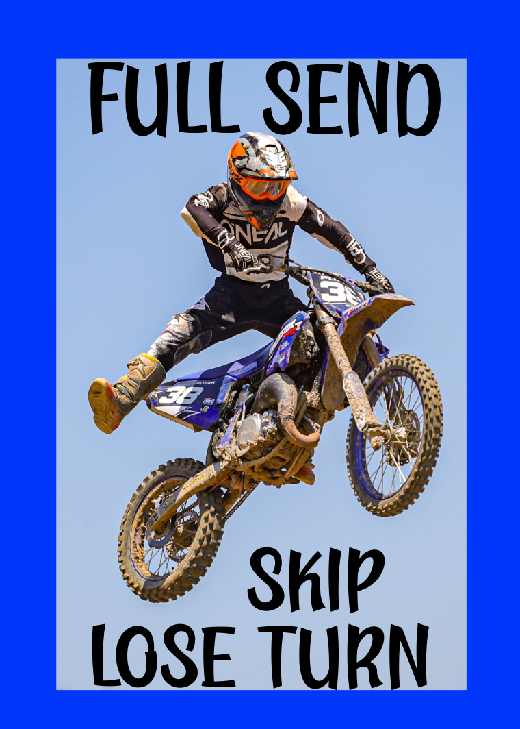 motuno BLUE FULL SEND SKIP LOSE TURN 2.png (Copy)