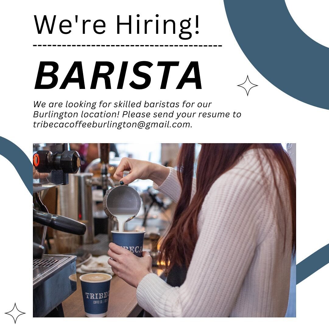 We&rsquo;re looking for some amazing baristas to work at our Tribeca location in Burlington! If you have the experience, please send your resume to tribecacoffeeburlington@gmail.com

#barista #nowhiring #burlington #burlingtonbusiness #downtownburlin