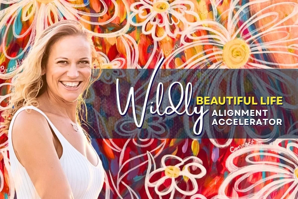 Wildly Beautiful Life Alignment Accelerator with Ann Marie Grace