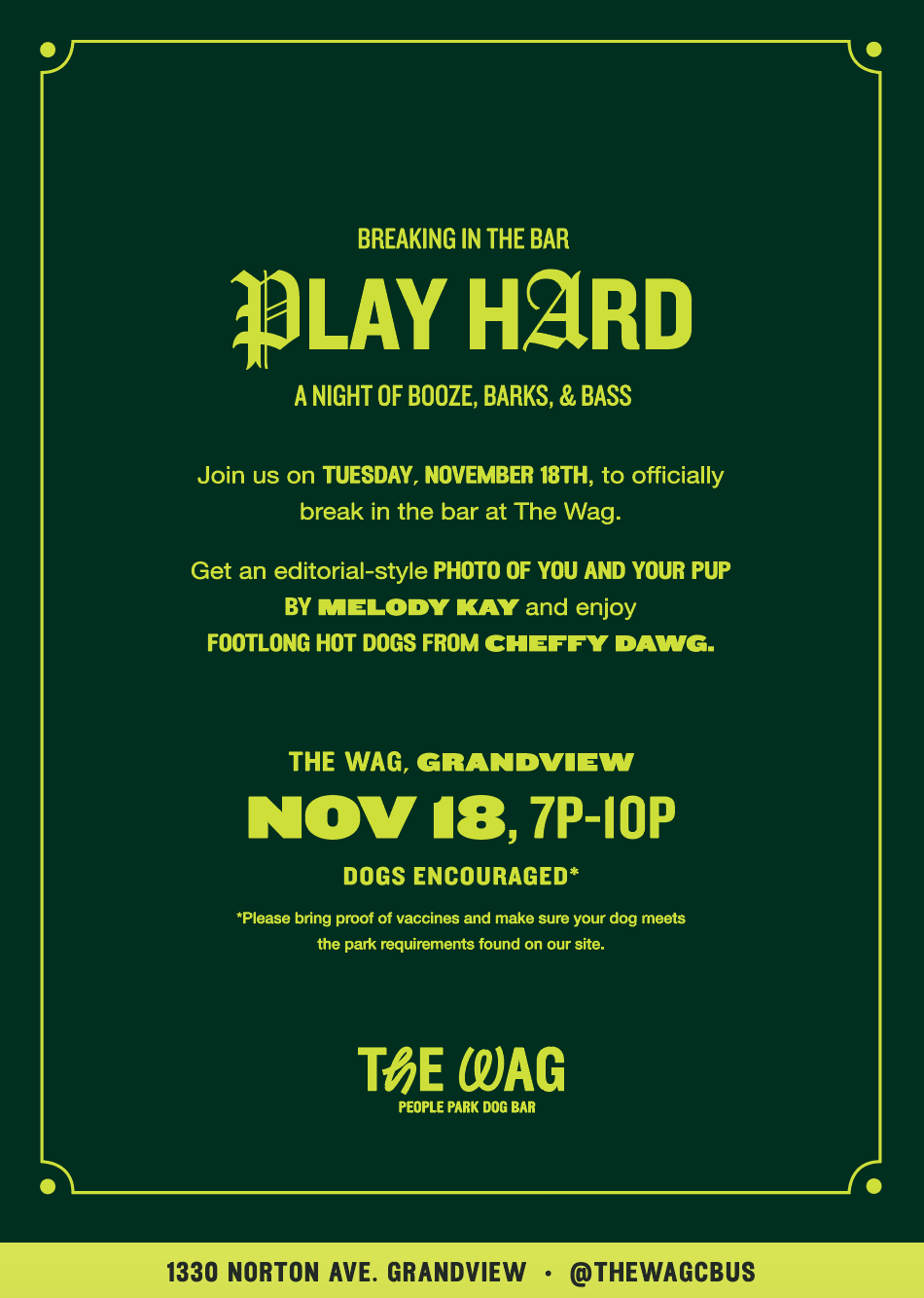 Event invitation flyer with green and yellow design promoting a bar night called 'Play Hard' on November 18th from 7 to 10 PM at The Wag in Grandview. Features bullet points about photos, hot dogs, and dog requirements.