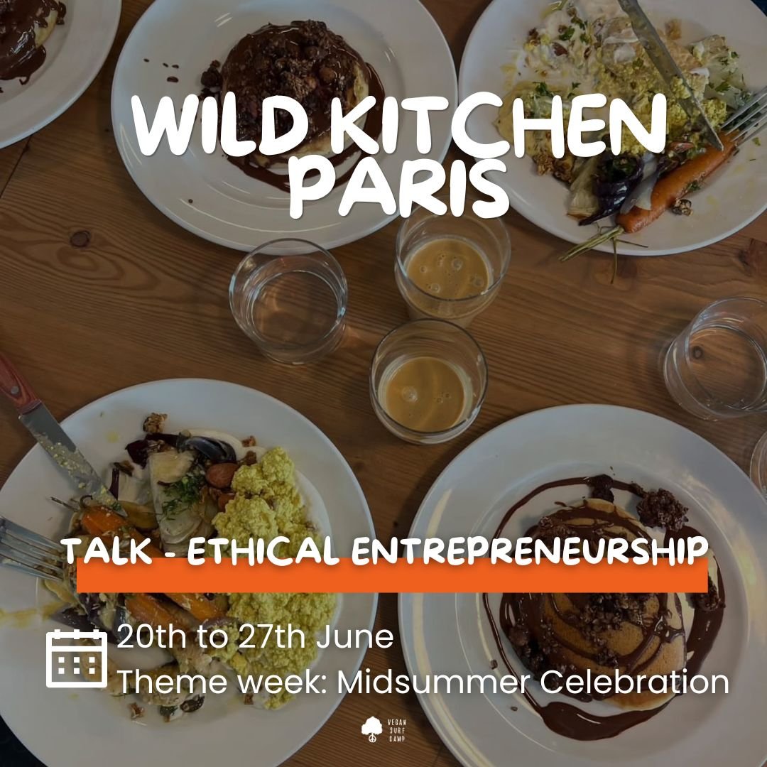 Wild Kitchen Paris - -Vegan Surf Camp
