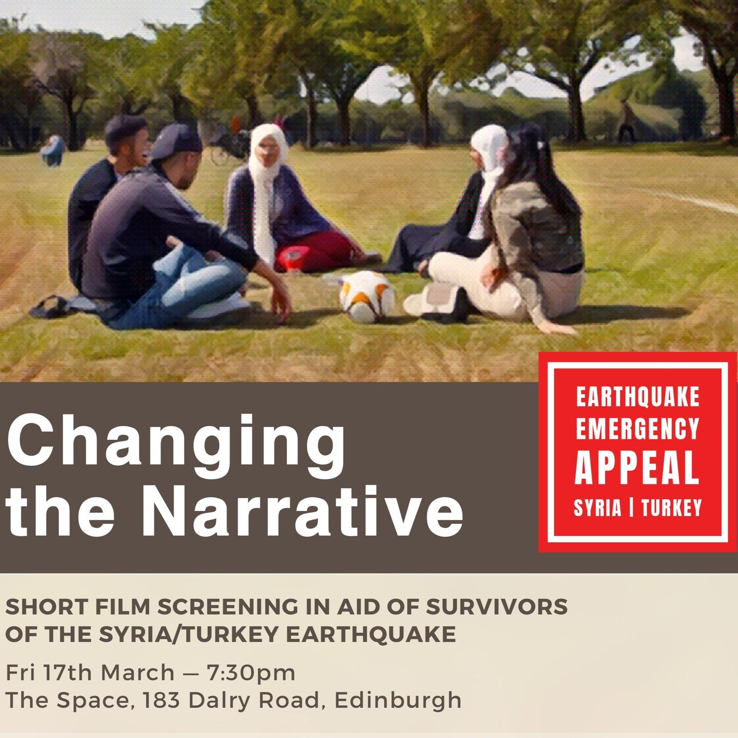 Fundraising event to raise money for Turkey and Syria! 

Join us for a short film screening of &lsquo;Changing the Narrative&rsquo; in aid of the earthquake emergency appeal for survivors in Syria and Turkey 🇸🇾🇹🇷🎬&nbsp;. The screening will featu