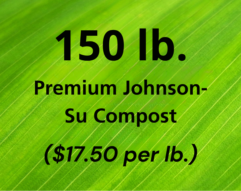150 lb. Premium Johnson-Su Compost